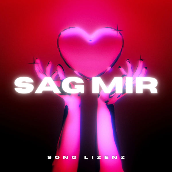 "SAG MIR" - EXKLUSIVE SONGVORLAGE